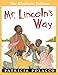 Mr. Lincoln's Way (The Kindness Editions)
