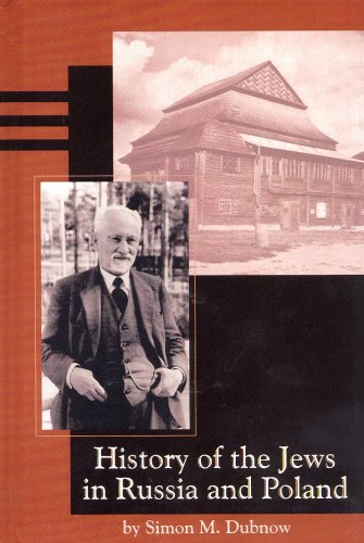 History of the Jews in Russia and Poland: From the Earliest Times Until the Present Day (1915)