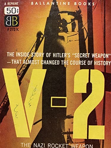 V-2 The Nazi Rocket Weapon