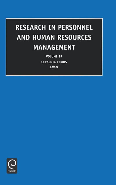 Research in Personnel and Human Resources Management (Research in Personnel and Human Resources Management, 19)