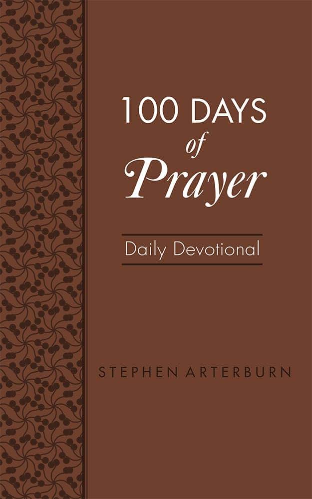 100 Days of Prayer: Daily Devotional (New Life Devotions)