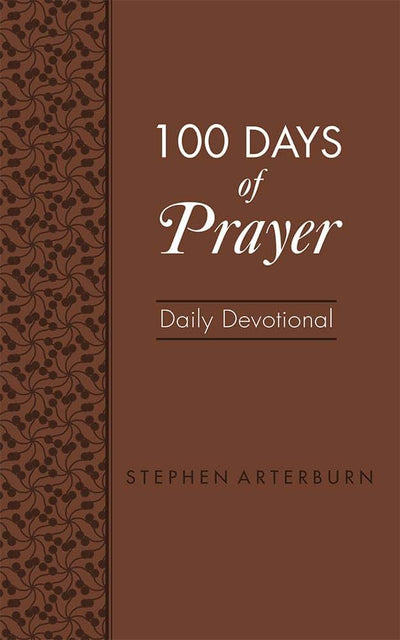 100 Days of Prayer: Daily Devotional (New Life Devotions)