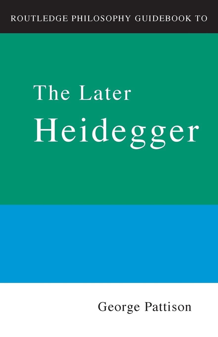Rpg The Later Heidegger (Routledge Philosophy GuideBooks)