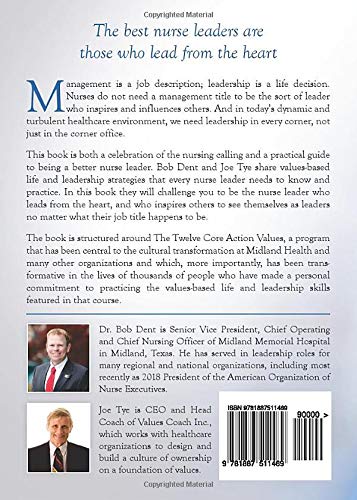 The Heart of a Nurse Leader: Values-Based Leadership for Healthcare Organizations
