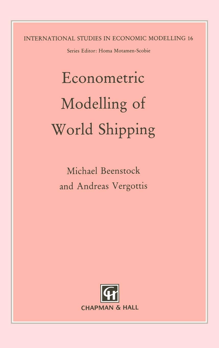 Econometric Modelling of World Shipping (International Studies in Economic Modelling)