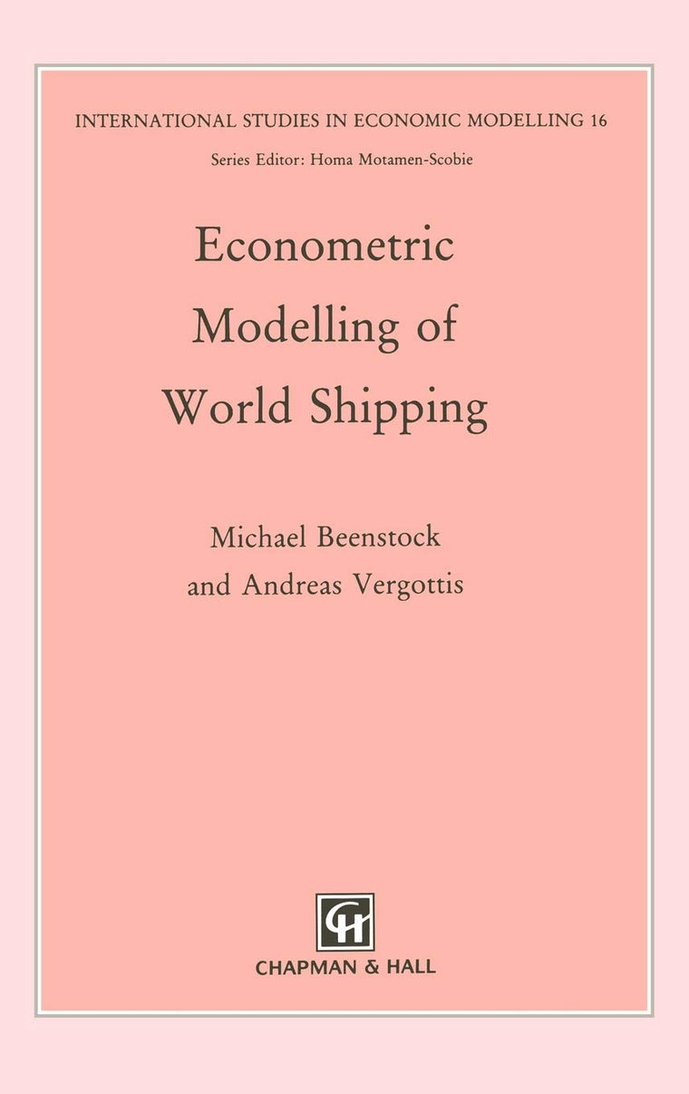 Econometric Modelling of World Shipping (International Studies in Economic Modelling)