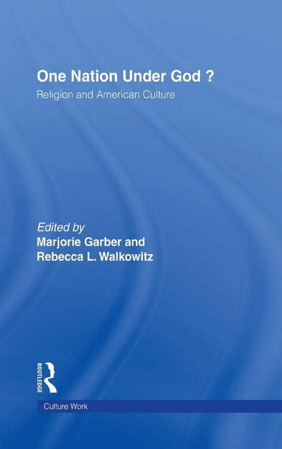 One Nation Under God?: Religion and American Culture (CultureWork: A Book Series from the Center for Literacy and Cultural Studies at Harvard)