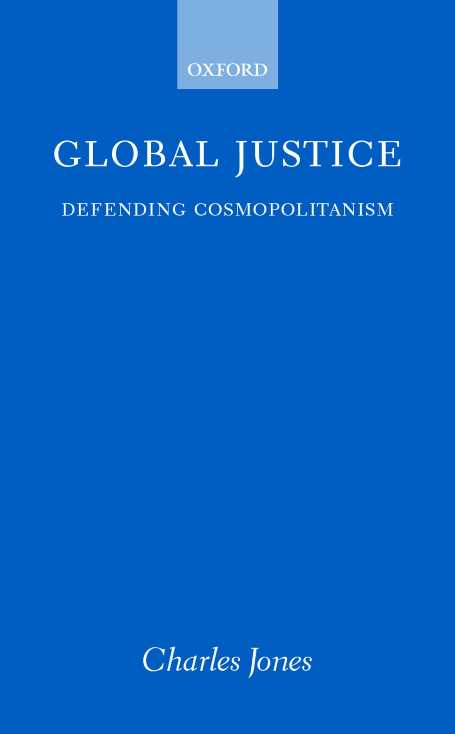 Global Justice: Defending Cosmopolitanism