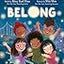 Belong: A Joyful Picture Book About a New Kid Finding Courage and Friendship for Kids (Ages 4-8)