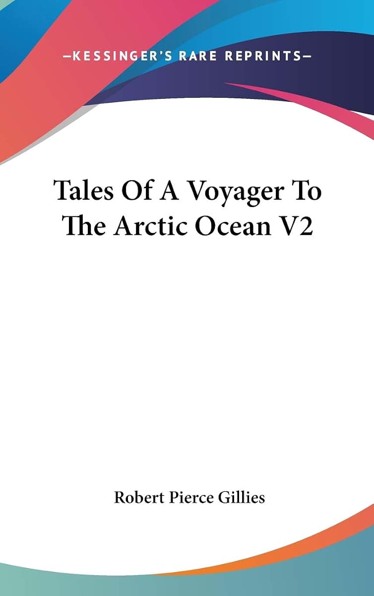 Tales Of A Voyager To The Arctic Ocean V2