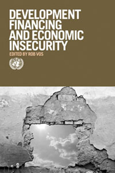 Financing for Overcoming Economic Insecurity (The United Nations Series on Development)