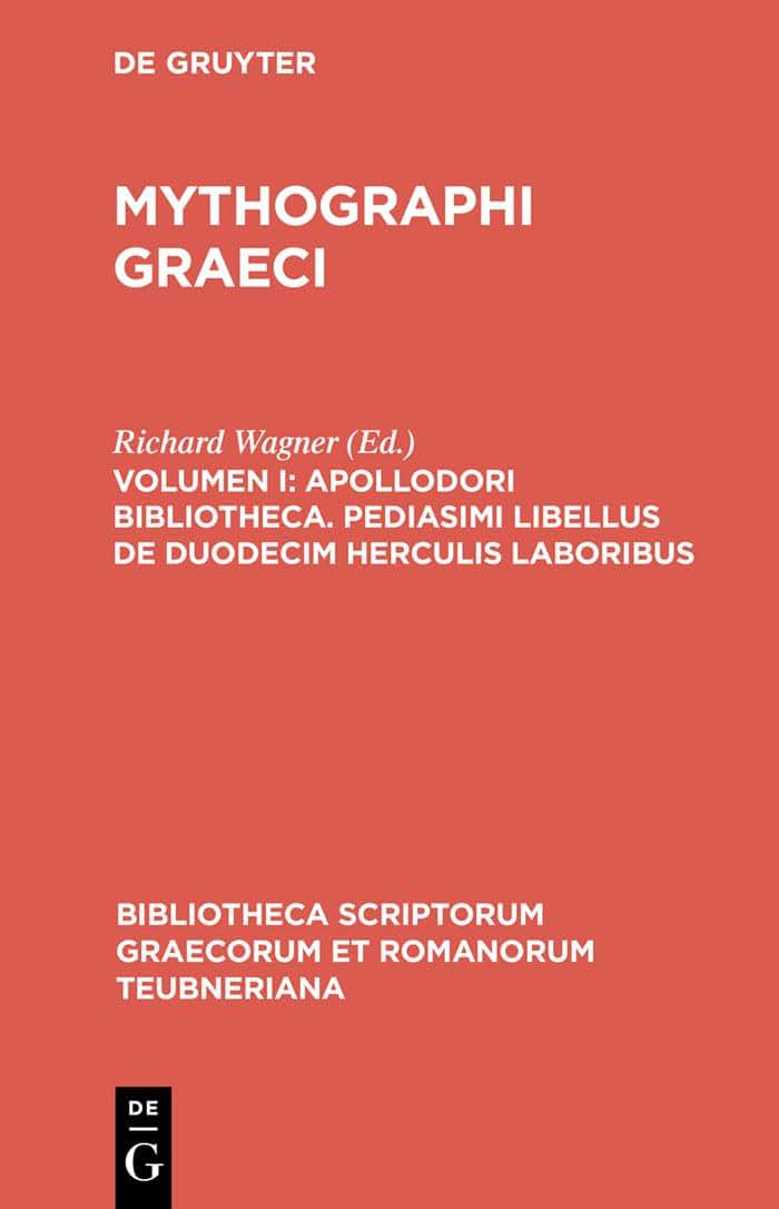 Apollodori bibliotheca. Pediasimi libellus de duodecim Herculis laboribus (Bibliotheca scriptorum Graecorum et Romanorum Teubneriana) (Ancient Greek Edition)