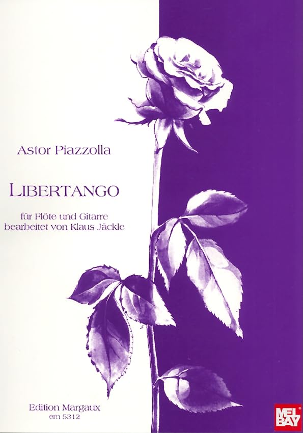 Astor Piazzolla: Libertango for Flute and Guitar (Edition Margaux) (German and English Edition)