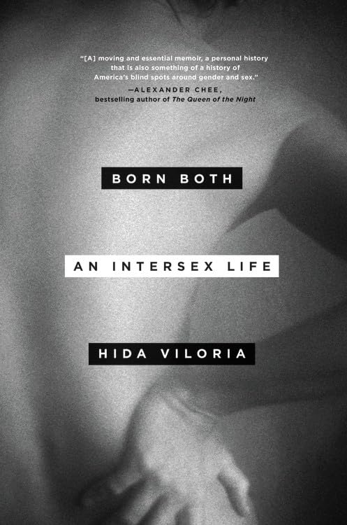Born Both: An Intersex Life by Viloria, Hida