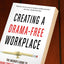 Creating a Drama-Free Workplace: The Insider's Guide to Mana