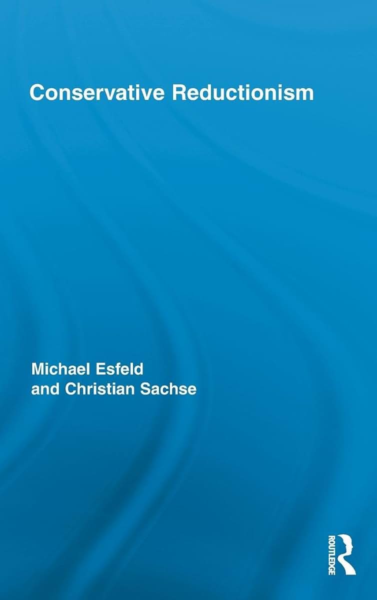 Conservative Reductionism (Routledge Studies in the Philosophy of Science)