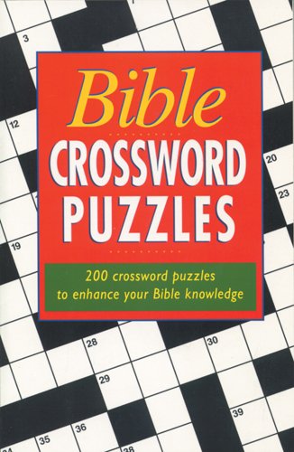 Bible Crossword Puzzles: 200 Crossword Puzzles to Enhance Your Bible Knowledge
