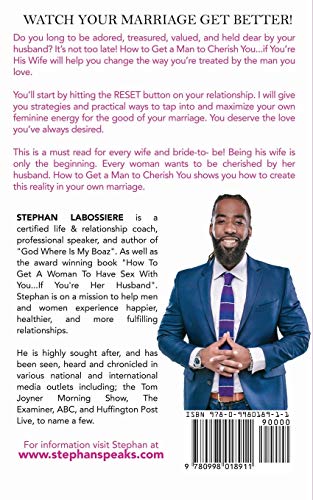 How To Get A Man To Cherish You...If You're His Wife: A no-nonsense guide for every wife or bride-to-be.