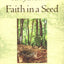 Faith in a Seed: The Dispersion Of Seeds And Other Late Natural History Writings