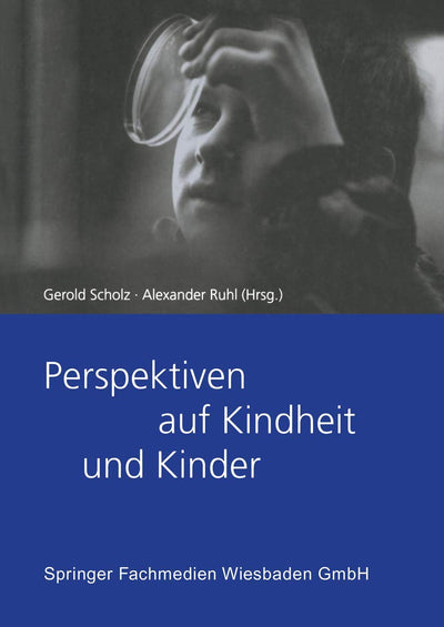 Perspektiven auf Kindheit und Kinder (German Edition)
