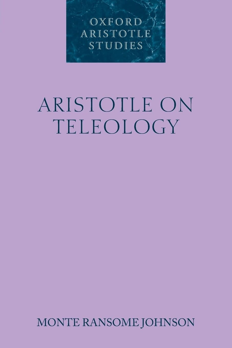 Aristotle on Teleology (Oxford Aristotle Studies Series)
