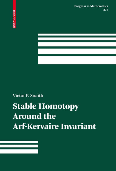Stable Homotopy Around the Arf-Kervaire Invariant (Progress in Mathematics, 273)