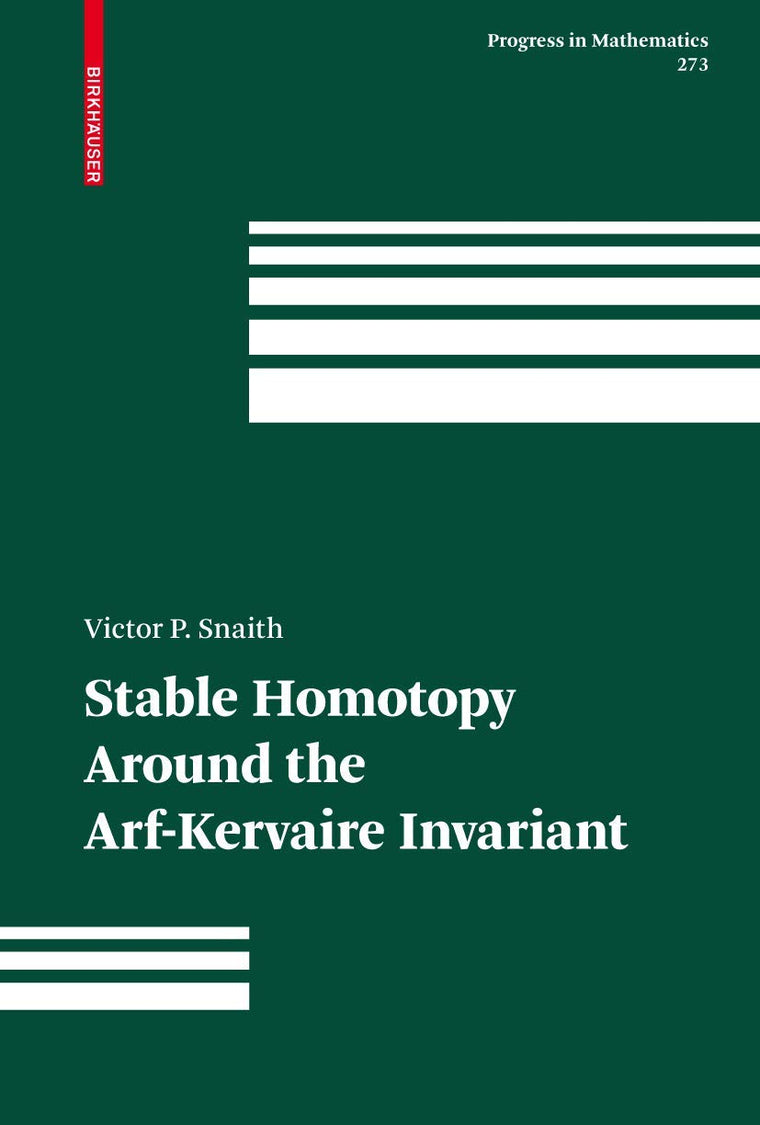 Stable Homotopy Around the Arf-Kervaire Invariant (Progress in Mathematics, 273)