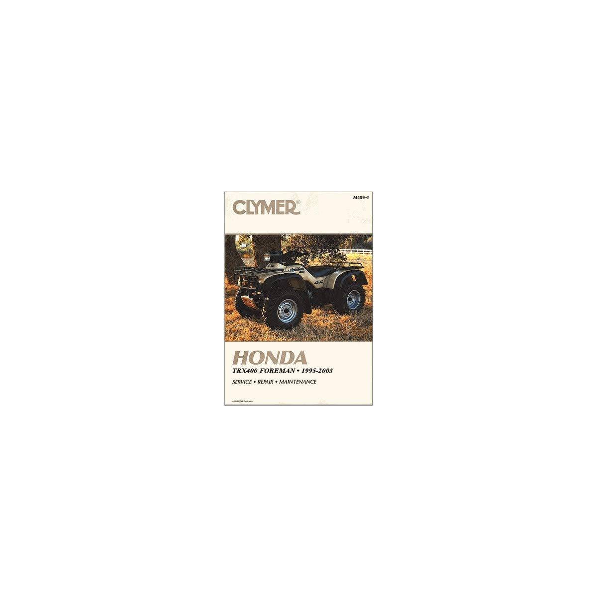 Honda TRX400 Foreman 1995-2003 (CLYMER MOTORCYCLE REPAIR)
