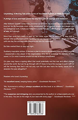 Unyielding: A Moving Tale of the Lives of Two Rebel Fighters In WWII Germany (Love and Resistance in WW2 Germany)