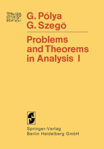 Problems and Theorems in Analysis I: Series, Integral Calculus, Theory of Functions
