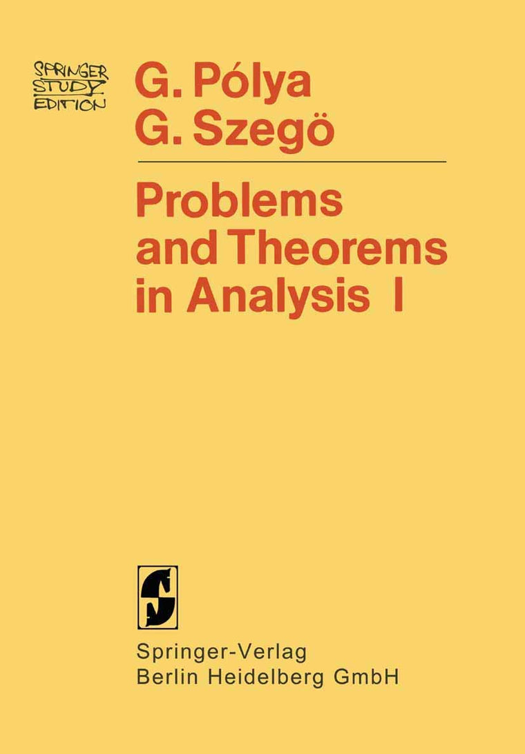 Problems and Theorems in Analysis I: Series, Integral Calculus, Theory of Functions