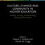 Culture, Change and Community in Higher Education