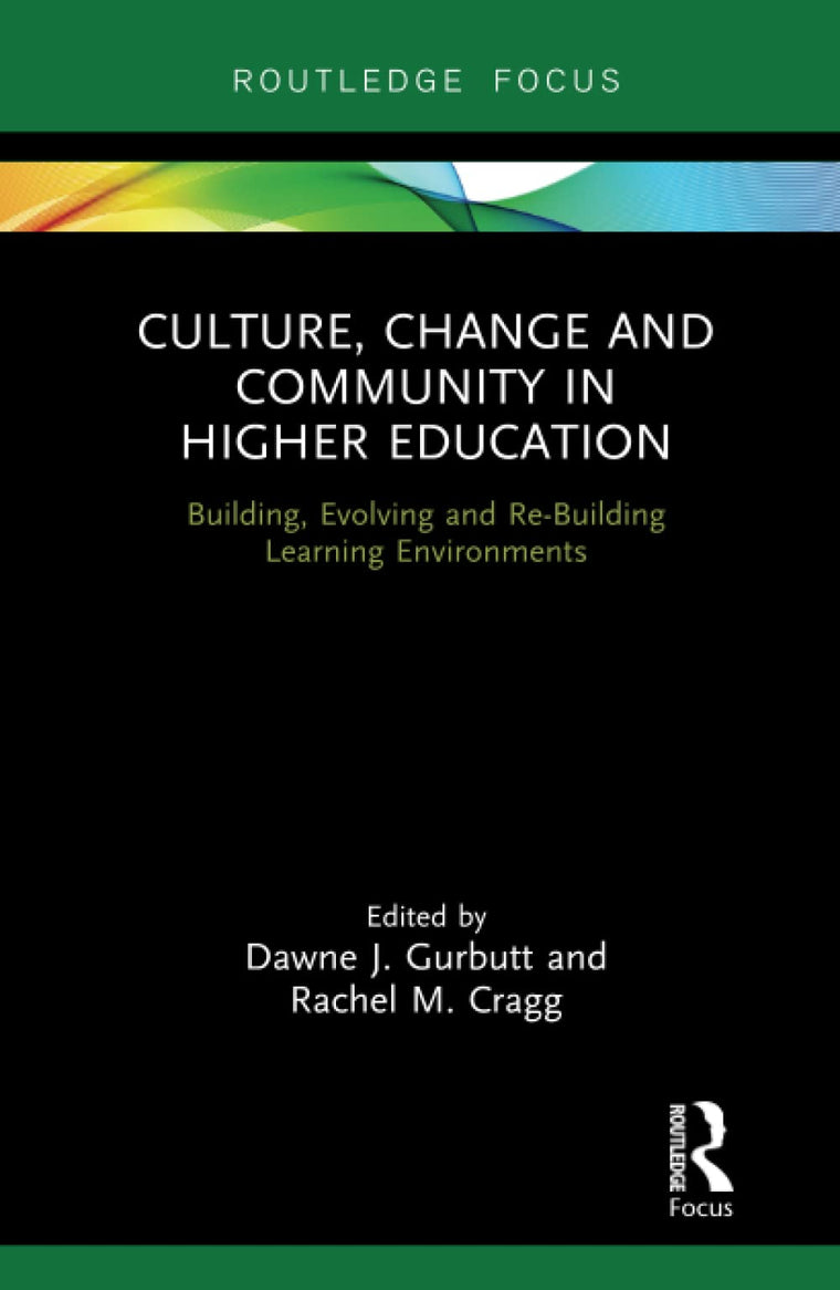 Culture, Change and Community in Higher Education
