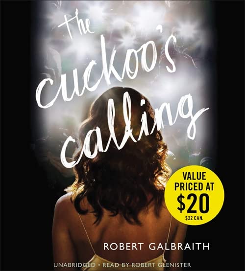 The Cuckoo's Calling (Cormoran Strike, Book 1) by Galbraith