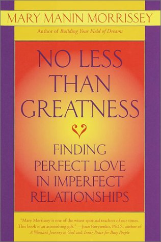 No Less Than Greatness: Finding Perfect Love in Imperfect Re