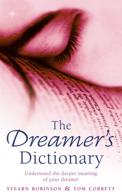 The Dreamer's Dictionary : Understand the Deeper Meanings of Your Dreams