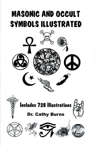 Masonic & Occult Symbols Illustrated by Burns, Cathy
