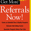 Get More Referrals Now!