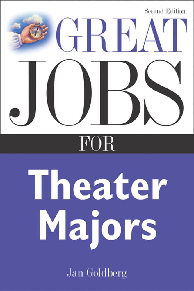 Great Jobs for Theater Majors, Second edition (Great Jobs ForSeries)