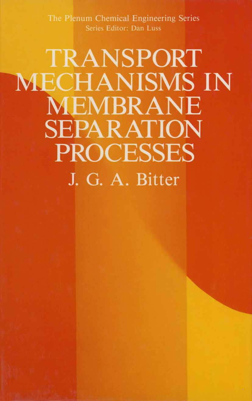 Transport Mechanisms in Membrane Separation Processes (The Plenum Chemical Engineering Series)