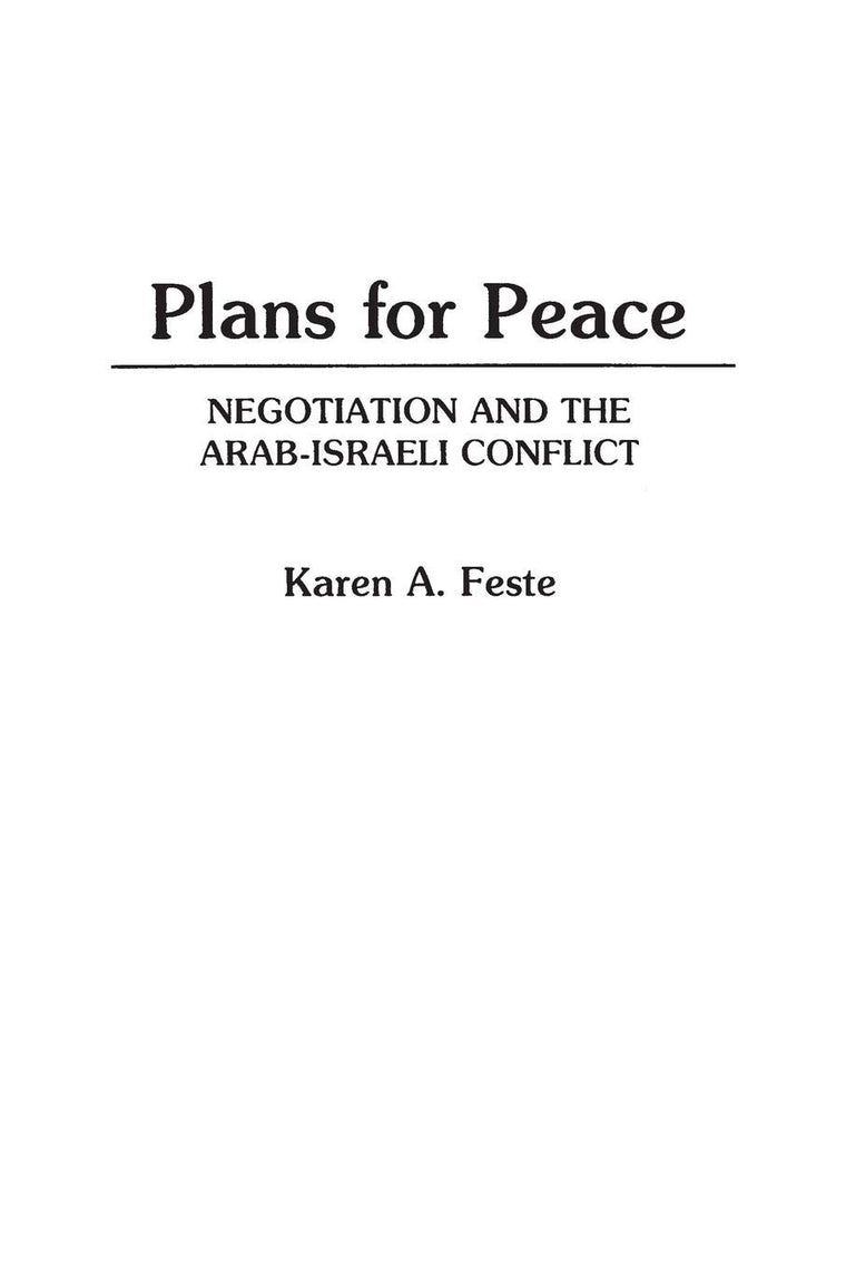 Plans for Peace: Negotiation and the Arab-Israeli Conflict