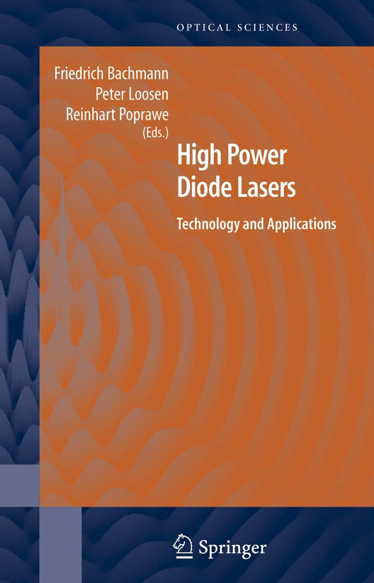 High Power Diode Lasers: Technology and Applications (Springer Series in Optical Sciences, 128)