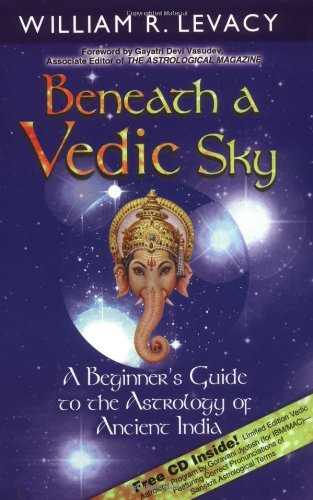Beneath a Vedic Sky: A Beginner's Guide to the Astrology of