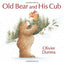 Old Bear and His Cub (Little Cub)