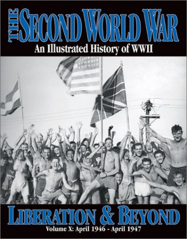 The Second World War Vol. 10 - Liberation & Beyond (The 2nd World War)