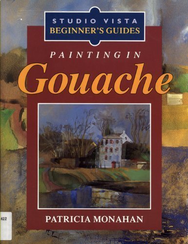 Painting in Gouache (Studio Vista Beginner's Guides)