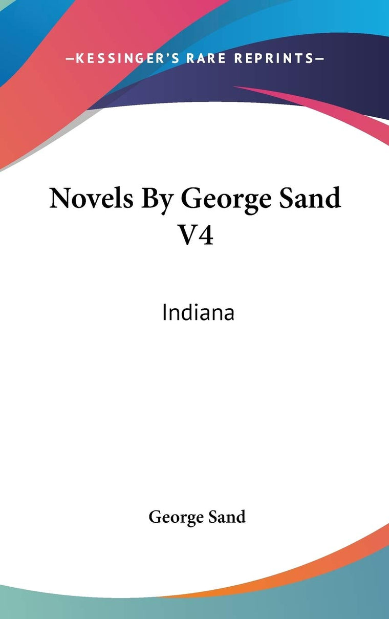 Novels By George Sand V4: Indiana