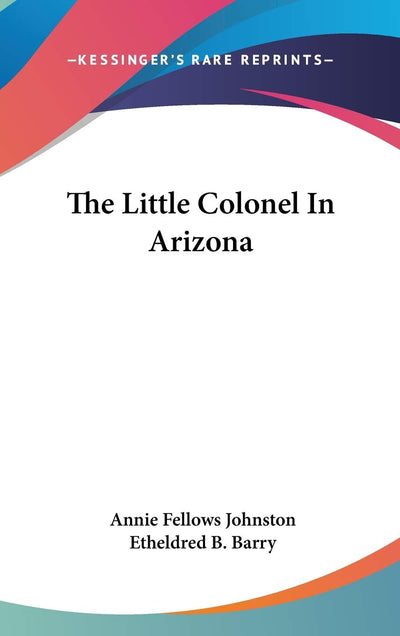 The Little Colonel In Arizona