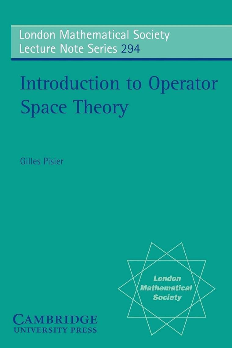 Introduction to Operator Space Theory (London Mathematical Society Lecture Note Series, Series Number 294)