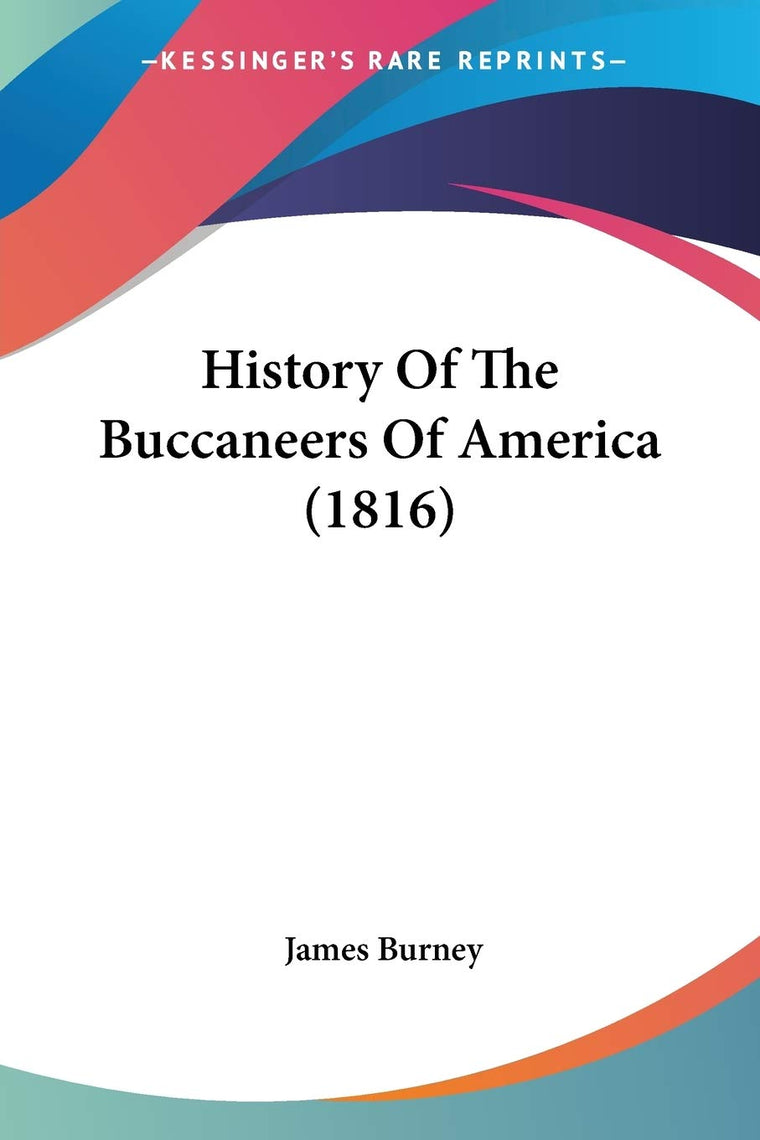 History Of The Buccaneers Of America (1816)